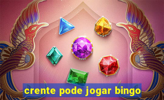 crente pode jogar bingo